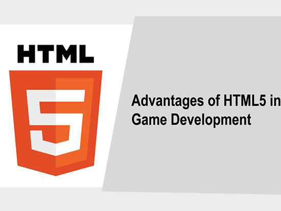 Advantages of HTML5 Game Development