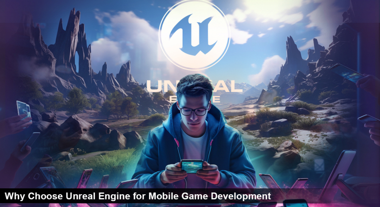 What makes the Unreal engine suitable for mobile game development?