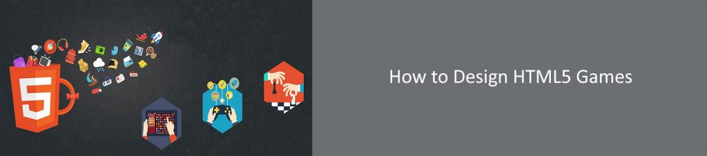 How to Design an HTML5 Games - Juego Studio