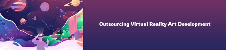 Outsourcing Virtual Reality Art Development: The Path To Immerse Your Audience