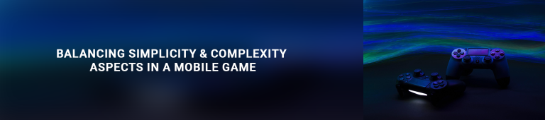Balancing Simplicity & Complexity Aspects in a Mobile Game