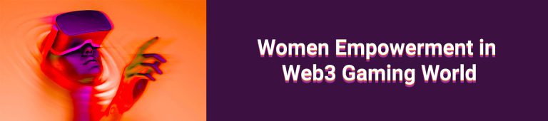 How Worldwide Web3 Games are Making a Difference in Women Participation