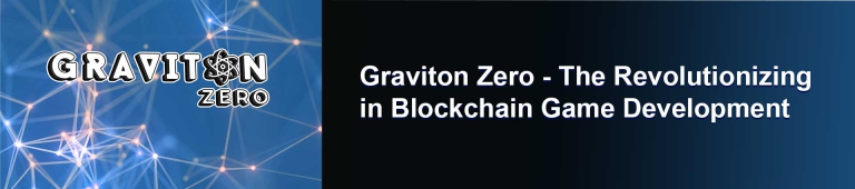 Graviton Zero – The Revolutionizing Game in the Blockchain Game Development