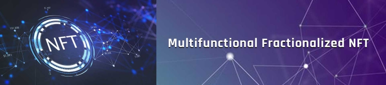 The Comprehensive Guide to Creating a Multifunctional Fractionalized NFTs