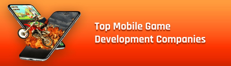 Top 10 Mobile Game Development Companies You Must Consider in 2023