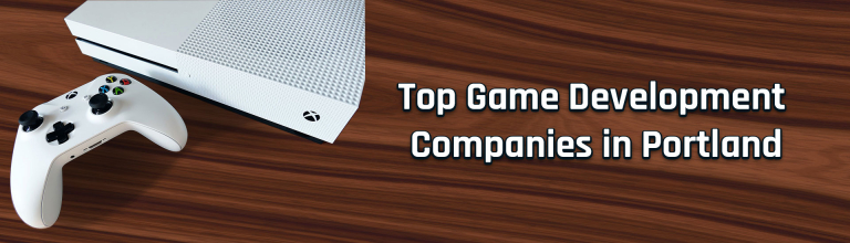 Top Game Development Companies in Portland