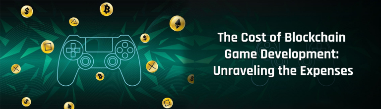 Blockchain Game Development Cost: Unraveling the Expenses