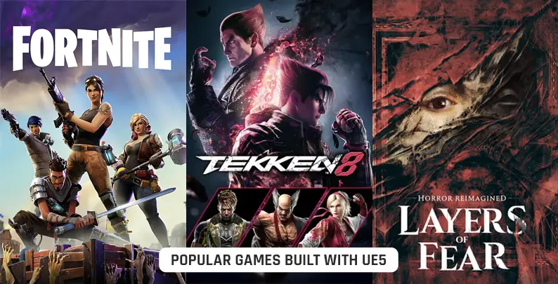 Image collage featuring Fortnite, Tekken 8, and Layers of Fear representing popular Unreal Engine 5 games