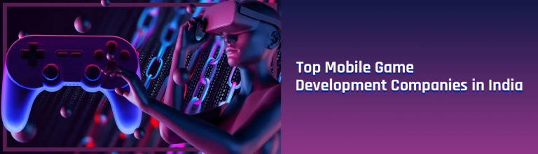 Top 5 Mobile Game Development Companies in India (2026 Buyer’s Guide)